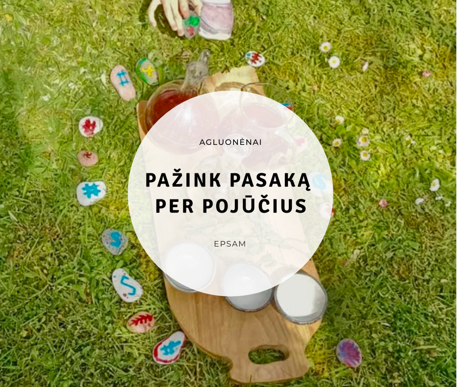 Agluonėnai – edukacija „Pažink pasaką per pojūčius“