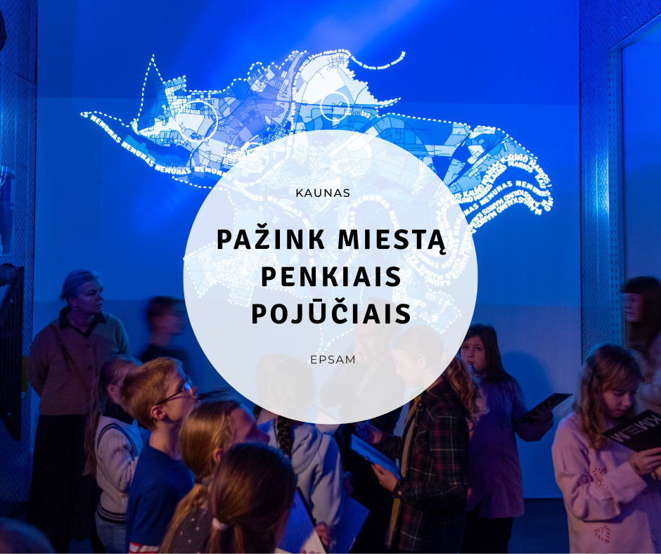 Kaunas - edukacija „Pažink miestą penkiais pojūčiais“
